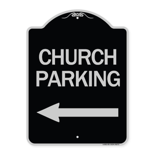 Signmission Church Parking With Left Arrow Heavy-Gauge Aluminum Architectural Sign, 24" x 18", BS-1824-24272 A-DES-BS-1824-24272 - main